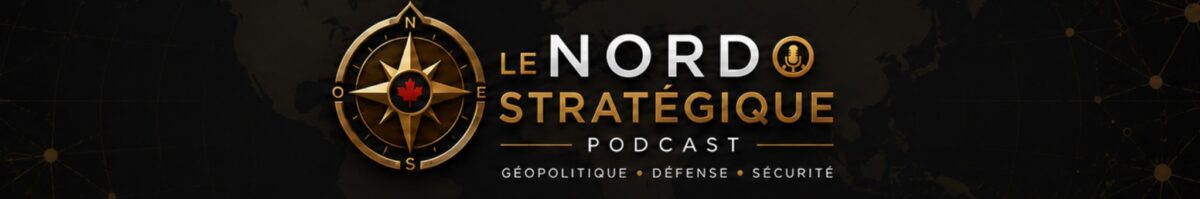 Le Nord Stratégique : Le podcast francophone sur la défense, la géopolitique et la sécurité.
